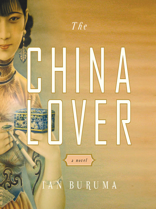Title details for The China Lover by Ian Buruma - Available